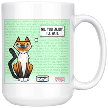 Load image into Gallery viewer, You enjoy, I'll wait - Unique Ceramic Mug