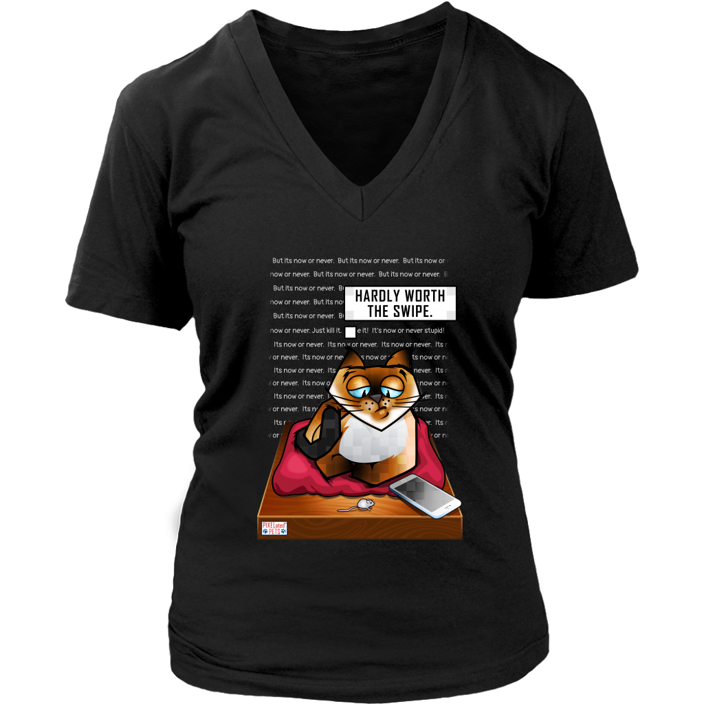 Hardly Worth the Swipe - Women's V-neck T-Shirt